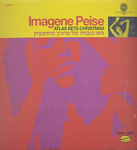 Flaming Lips - Imagene Peise: Atlas Eets Christmas