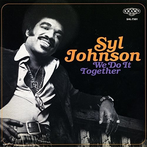 Syl Johnson - We Do It Together