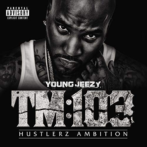 Young Jeezy - TM:103 (Hustlerz Ambition)