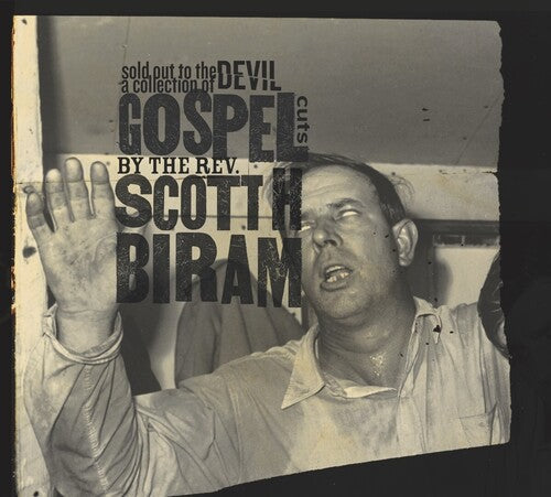 Scott H. Biram - Sold Out To The Devil: A Collection Of Gospel Cuts By The Rev. Scott H. Biram