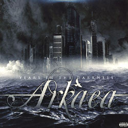 Arkaea - Years In The Darkness
