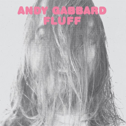 Andy Gabbard - Fluff
