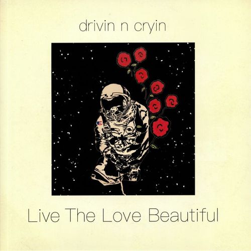 Drivin' N' Cryin' - Live The Love Beautiful