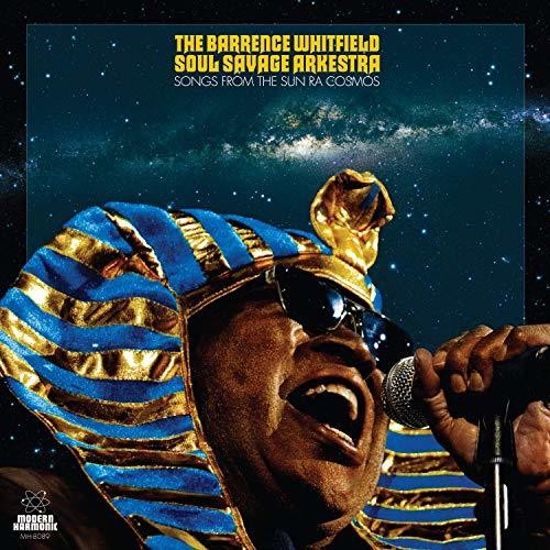 The Barrence Whitfield Soul Savage Arkestra - Songs From The Sun Ra Cosmos