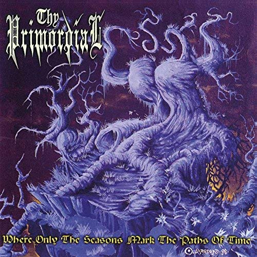 Thy Primordial - Where Only The Seasons Mark The Paths Of Time