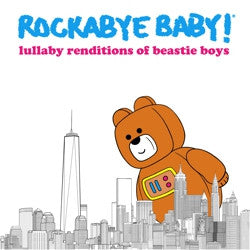 Rockabye Baby! - Lullaby Renditions Of Beastie Boys