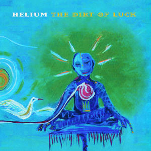 Helium - The Dirt Of Luck