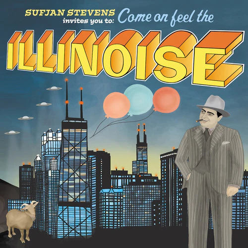 Sufjan Stevens - Sufjan Stevens Invites You To: Come On Feel The Illinoise