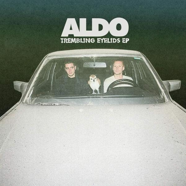 Aldo - Trembling Eyelids EP