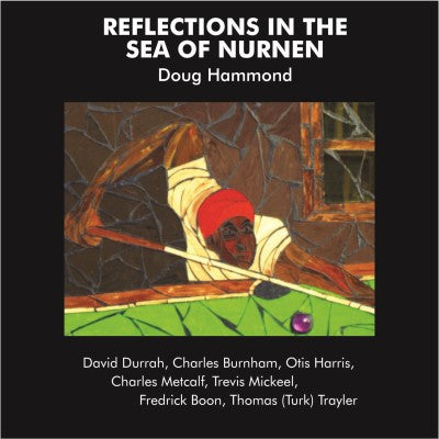 Doug Hammond & David Durrah - Reflections In The Sea Of Nurnen