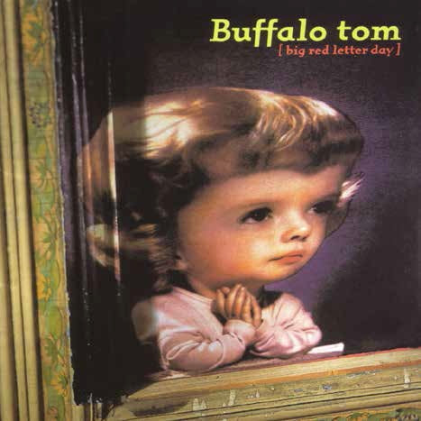 Buffalo Tom - Big Red Letter Day
