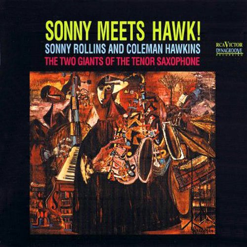 Sonny Rollins And Coleman Hawkins - Sonny Meets Hawk!