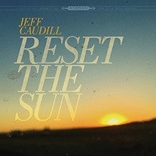 Jeff Caudill - Reset The Sun