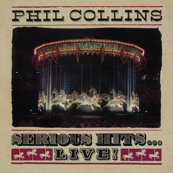 Phil Collins - Serious Hits...Live