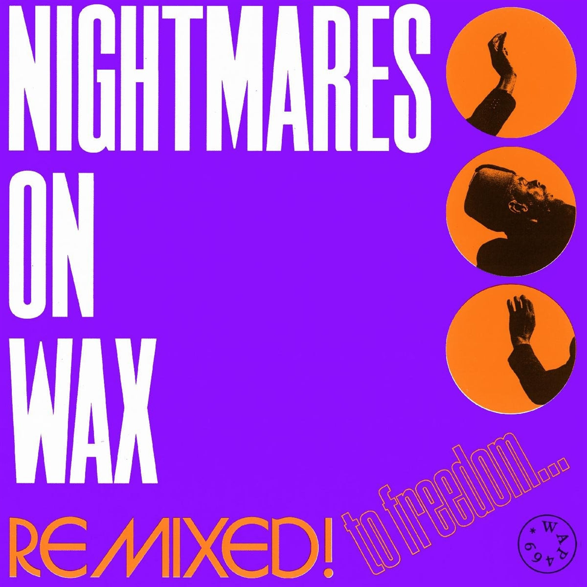 Nightmares on Wax - Remixed! To Freedom