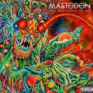 Mastodon - Once More 'Round The Sun