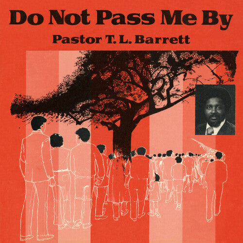 Pastor T.L. Barrett - Do Not Pass Me By Vol. 1