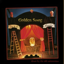 Golden Smog - Down By The Old Mainstream