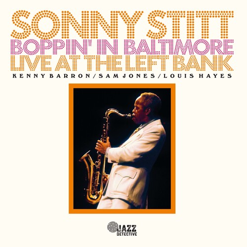 Sonny Stitt - Boppin' in Baltimore: Live at the Left Bank