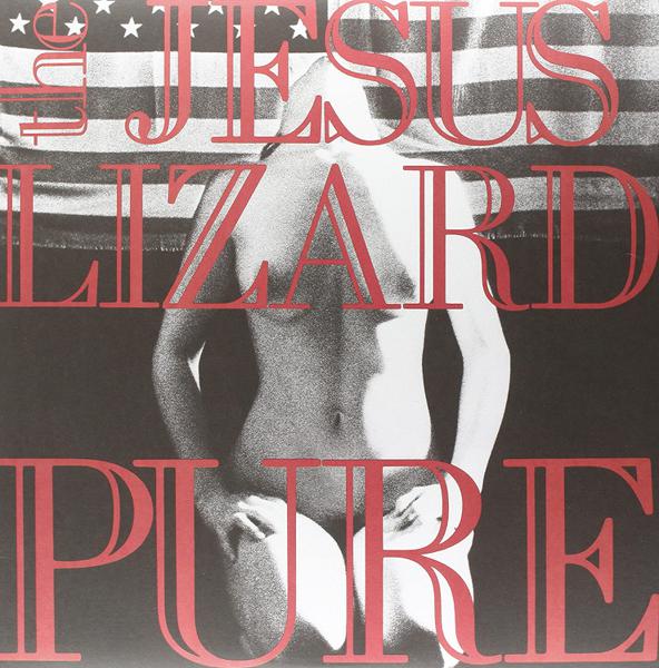 The Jesus Lizard - Pure