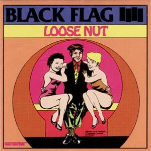 Black Flag - Loose Nut
