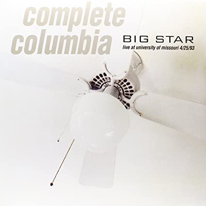 Big Star - Complete Columbia Live At University Of Missouri 4/25/93