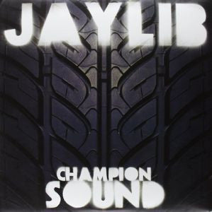 Jaylib - Champion Sound
