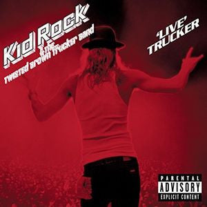 Kid Rock & The Twisted Brown Trucker Band - 'Live' Trucker