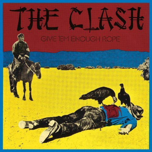 The Clash - Give 'Em Enough Rope