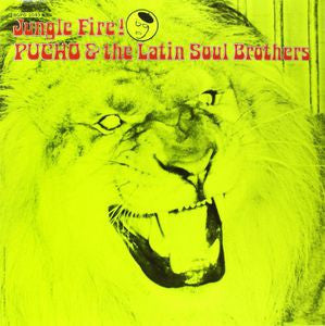 Pucho & The Latin Soul Brothers - Jungle Fire!