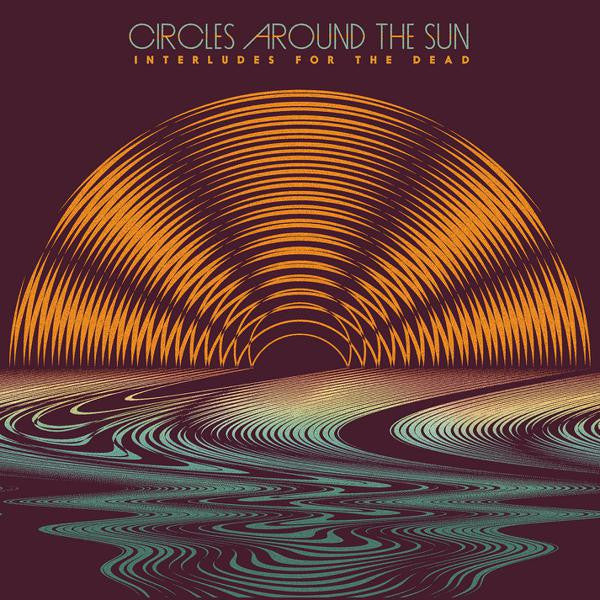 Circles Around The Sun - Interludes For The Dead