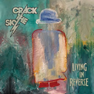 Crack The Sky - Living In Reverse