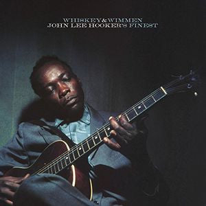 John Lee Hooker - Whiskey & Wimmen - John Lee Hooker's Finest