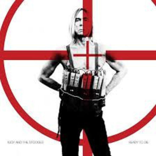 Iggy And The Stooges - Ready To Die