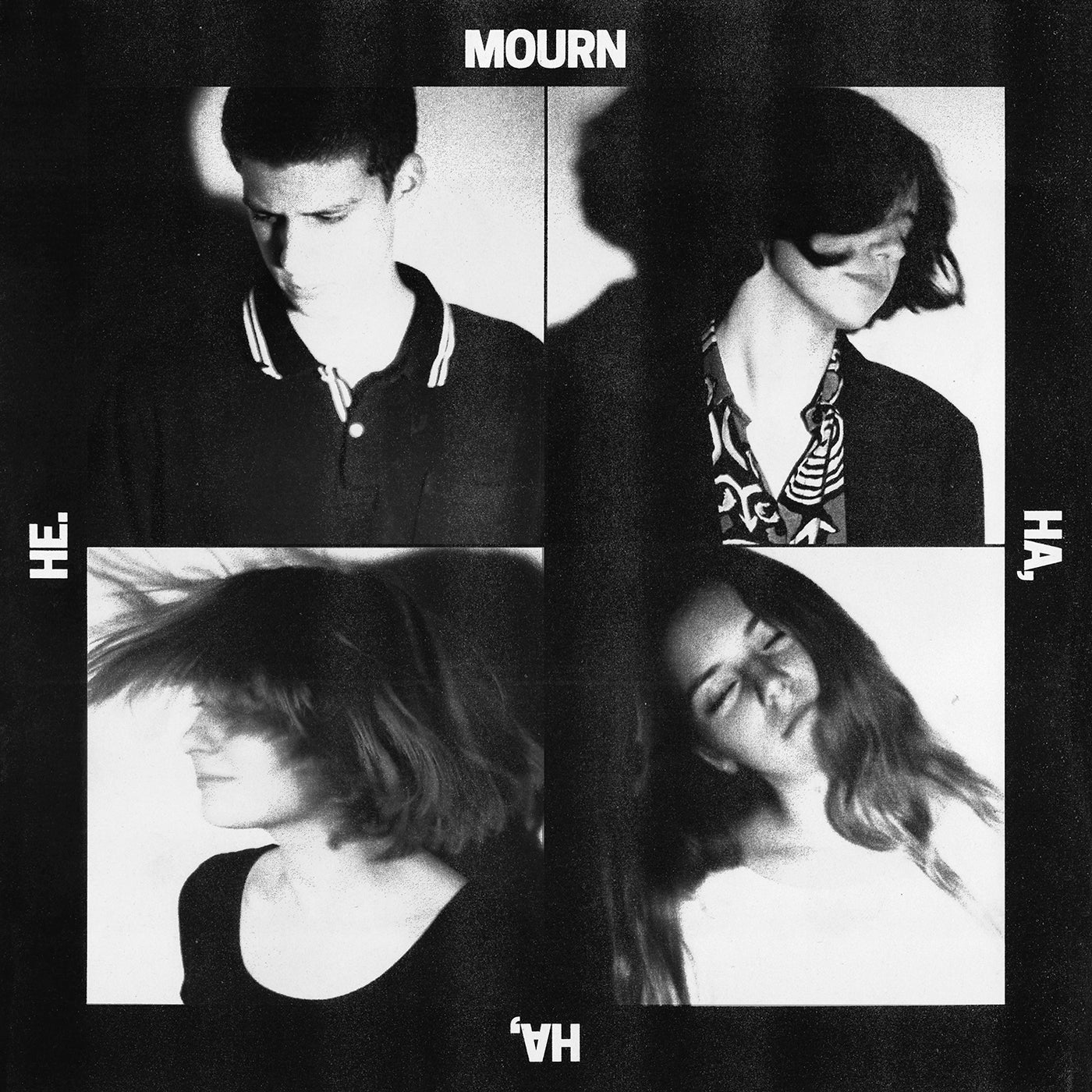Mourn  - Ha, Ha, He.