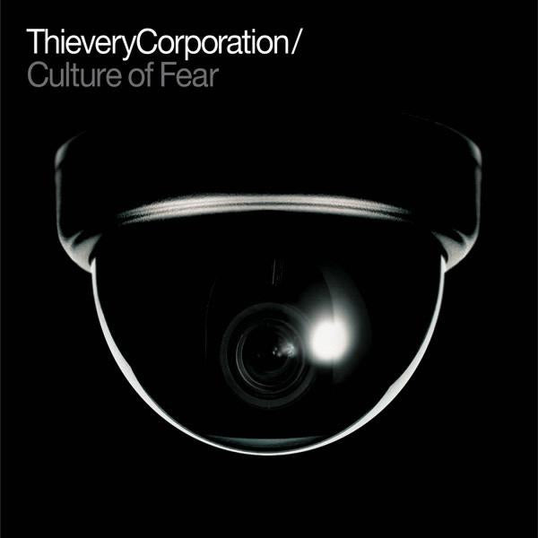 Thievery Corporation - Culture Of Fear