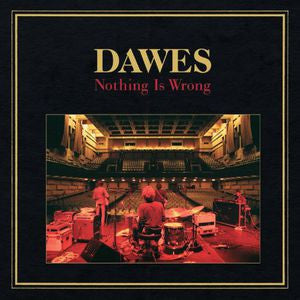 Dawes - Nothing Is Wrong