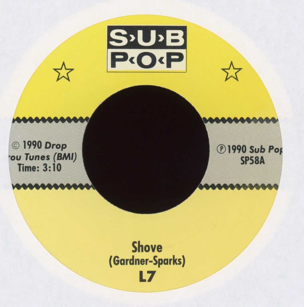 L7 - Shove b/w Packin' A Rod on Sub Pop Limited Edition