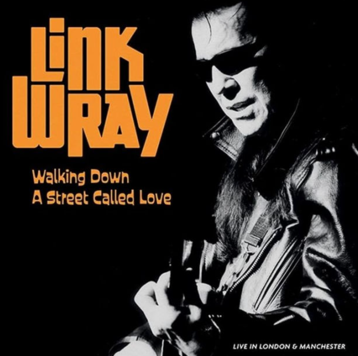 Link Wray - Walking Down A Street Called Love (Live In London & Manchester)