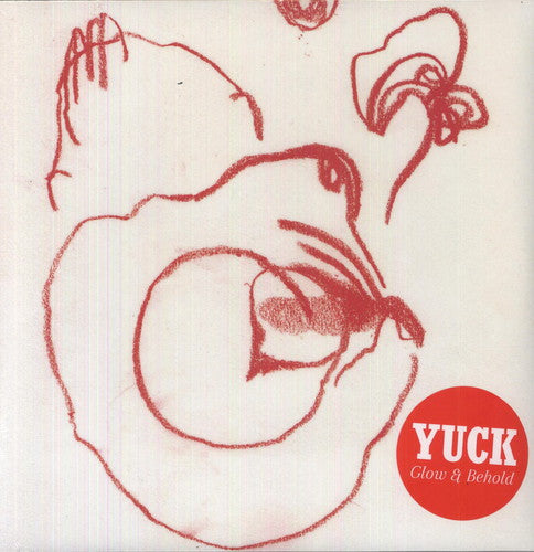 Yuck - Glow & Behold