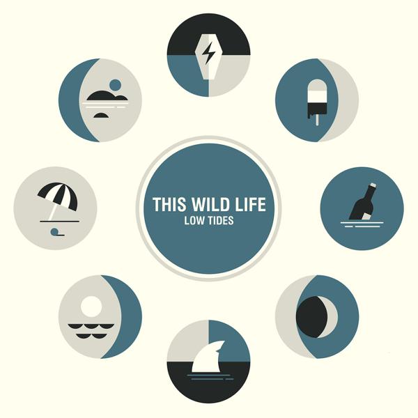 This Wild Life - Low Tides