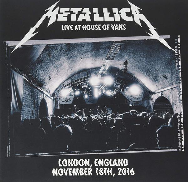 Metallica - Live At House Of Vans London, England November 18th, 2016