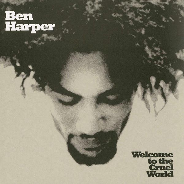 Ben Harper - Welcome To The Cruel World