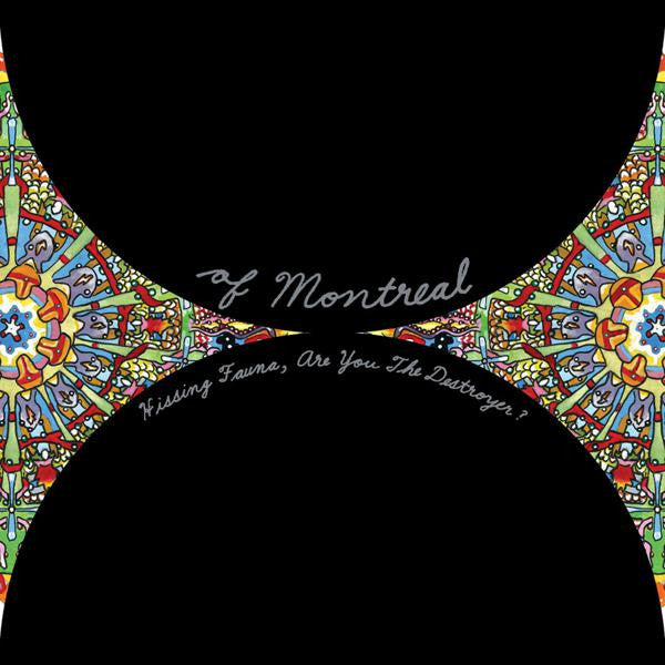 Of Montreal - Hissing Fauna, Are You The Destroyer?