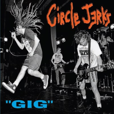 Circle Jerks - Gig