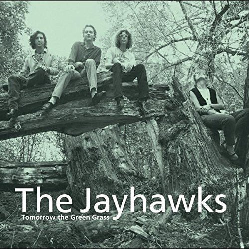 The Jayhawks - Tomorrow The Green Grass