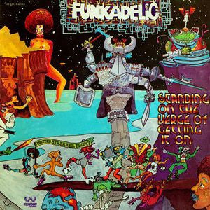 Funkadelic - Standing On The Verge Of Getting It On