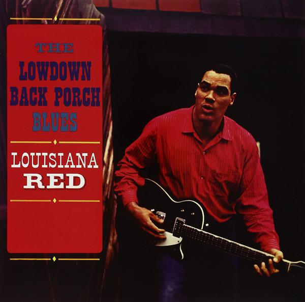 Louisiana Red - The Lowdown Back Porch Blues