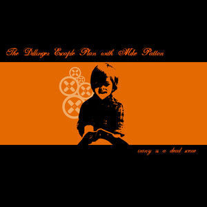 The Dillinger Escape Plan with Mike Patton - Irony Is A Dead Scene