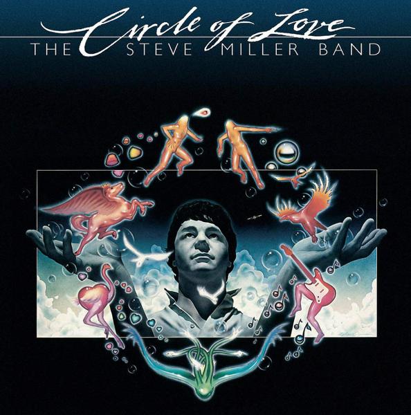 The Steve Miller Band - Circle Of Love